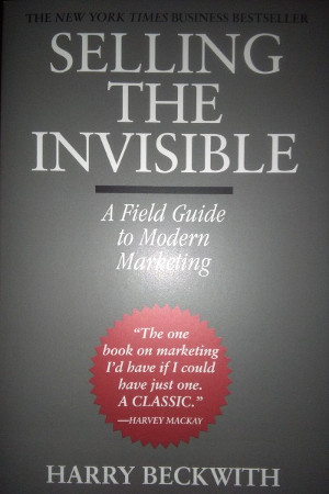 Selling The Invisible - A field guide to modern marketing