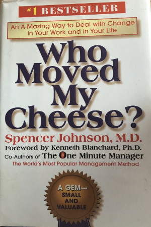 Who Moved My Cheese