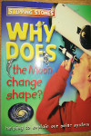 Why Does The Moon Change Shape?
