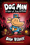 Dog Man: A Tale of Two Kitties (Dog Man #3)