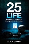 25 to Life - Jailbreak Your 9-5