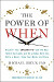 The Power of When