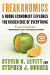 Freakonomics: A Rogue Economist Explores the Hidden Side of Everything (P.S.)