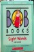 Bob Books: Sight Words (first grade)