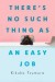 There's no such thing as an easy job